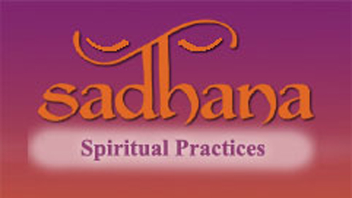 Sadhana Spiritual Practices